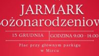 Drugi Jarmark Bożonarodzeniowy w Mircu! Zgłoś stoisko!